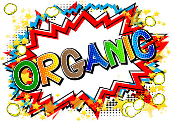 Organic - Comic book style word.