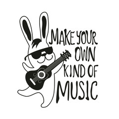 Vector illustration with rabbit playing guitar. Make your own kind of music lettering quote