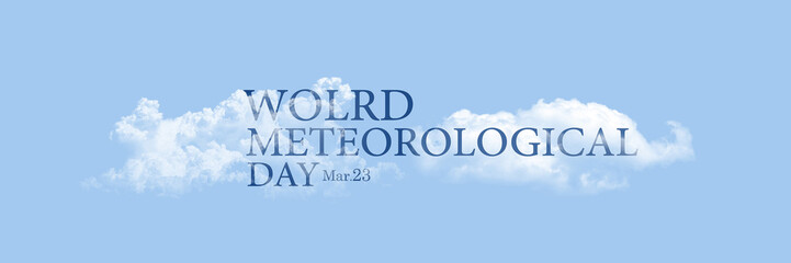 World Meteorological Day, March 23