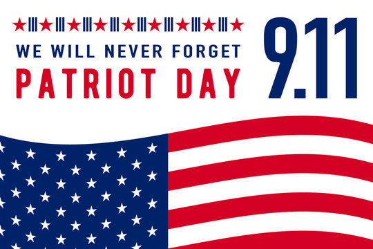 Patriot Day background. We Will Never Forget text sign
