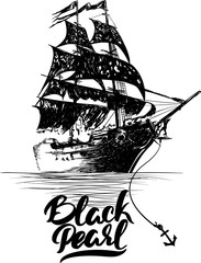 Obraz premium Pirate ship - hand drawn vector illustration, Black pearl lettering