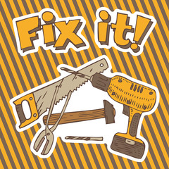 Fix it. Composition with Tools