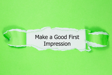 Make a Good First Impression message written under torn paper.