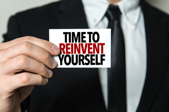 Time To Reinvent Yourself