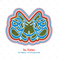 Arabic Calligraphy Wish (Dua) 'Ya Azizu'.
