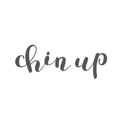Chin up. Brush lettering.