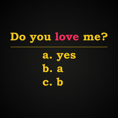 Do you love me? - funny inscription template