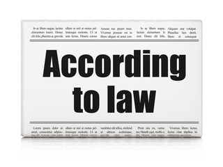 Law concept: newspaper headline According To Law