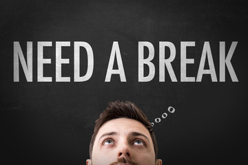 Need a Break