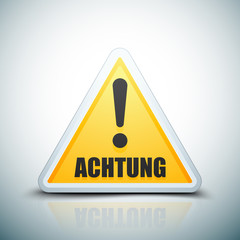 Exclamation "Achtung" sign (non-English text - Danger)