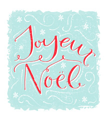 Joyeux Noel - french saying means Merry Christmas. Modern calligraphy with swirls. Vintage style vector greeting card.