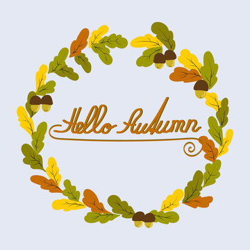 Hello autumn vector illustration. A wreath of autumn leaves on a white background
