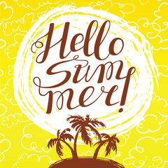 Hello summer lettering composition. Sun and tropical island with palms