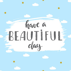 "Have a beautiful day" phrase on blue background
