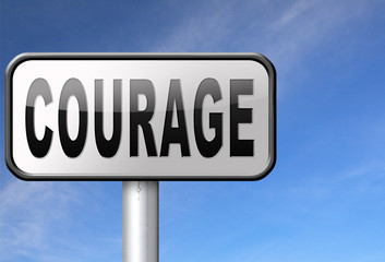 Obraz premium courage courageous and fearless