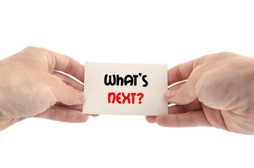 What's next text concept