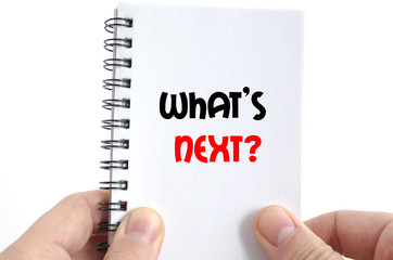 What's next text concept