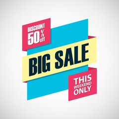 Big Sale. This weekend only special offer banner, discount 50% off. Vector illustration.