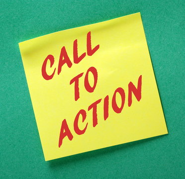 The Phrase Call To Action In Red Text On A Yellow Sticky Note Posted On A Green Notice Board As A Reminder