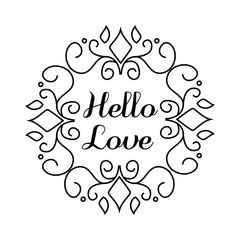Hello Love  lettering in Hand Draw frame