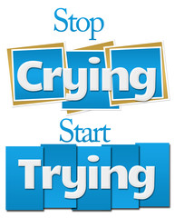Stop Crying Start Trying Blue Squares Stripes 