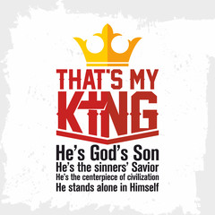Bible lettering. Christian art. That's my King. Jesus.