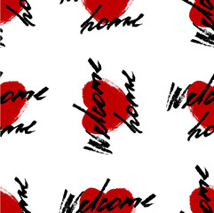 Welcome home card or poster. Hand drawn lettering. Modern calligraphy. Artistic text. Ink illustration. Pattern.