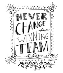 Slogan - never change a winning team - obrazy, fototapety, plakaty