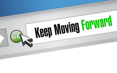keep moving forward website sign concept
