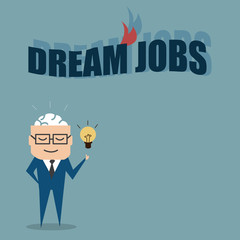 Dream Job with business man ,flat vector design.