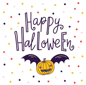 Halloween lettering greeting card - Happy Halloween. Vector holiday background. Hand drawn stylish illustration with text and pumpkin.