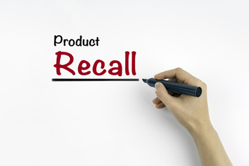 Hand with marker writing - Product Recall