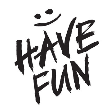 Conceptual handdrawn text. Vector graphic heve fun