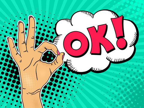 Female hand shows Okay sign with speech bubble and lettering. Vector background in comic retro pop art style.