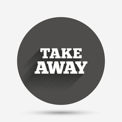 Fototapeta premium Take away sign icon. Takeaway food or drink.