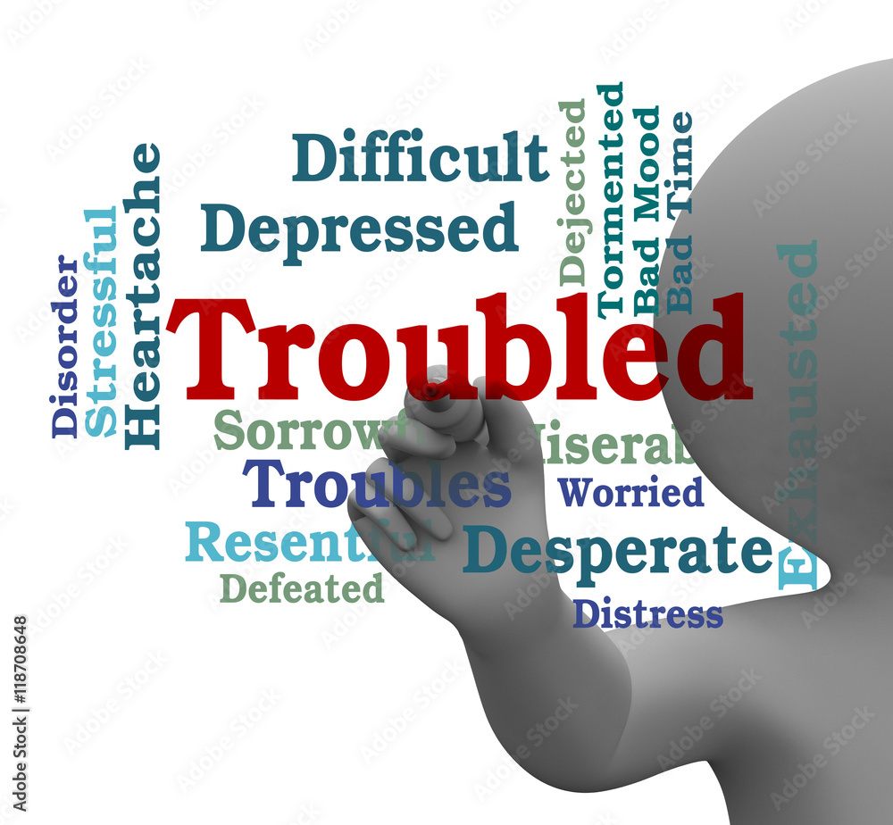 Poster troubled word represents difficult problem 3d rendering