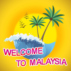 Fototapeta na wymiar Welcome To Malaysia Getaway Summer Tropical Vacation