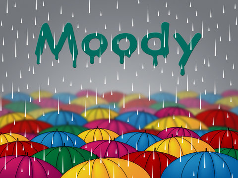 Moody Rain Indicates Bad Mood And Sulky