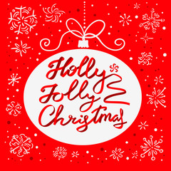 Holly Jolly Christmas calligraphic lettering. New Year background