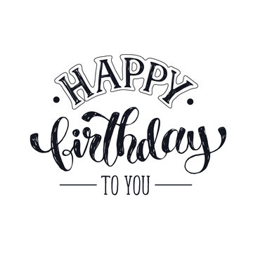 Happy birthday greeting card template.  Hand drawn calligraphy isolated on white background. Birthday lettering vector illustration.