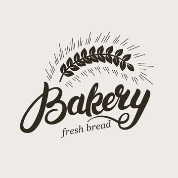 Bakery. Hand Written Lettering Logo With Ear Of Wheat. Typography Badge, Label, Emblem. Template Logotype. Vector Illustration.