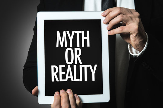 Myth or Reality