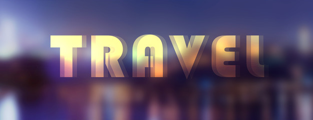 Word TRAVEL over city landscape. Double expo