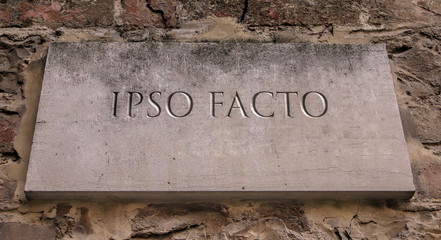 Ipso facto is a Latin phrase, directly translated as By the fact itself. Commonly used in...
