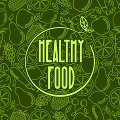 Naklejka premium Healthy food - motivational poster or banner on green seamless pattern background with trendy linear icons and signs of fruits and vegetables - vector illustration