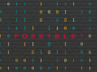 Business concept: Possible! on wall background