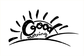 Inspirational vector typography with the sun.Hand drawn typography poster. Good Morning