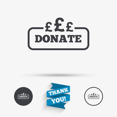 Donate sign icon. Pounds gbp symbol.