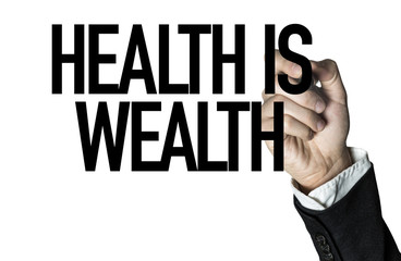 Health is Wealth