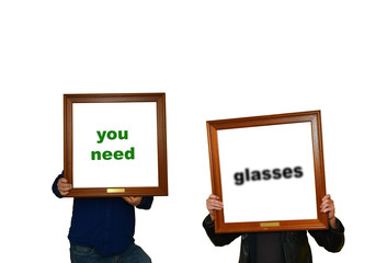 You need glasses